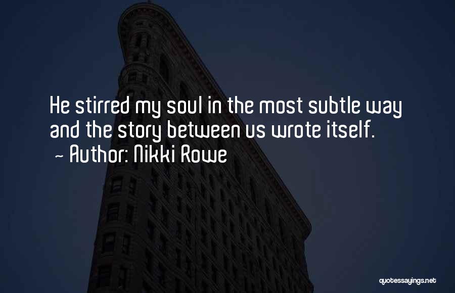 Most Ironic Quotes By Nikki Rowe Most Ironic Quotes By Nikki Rowe