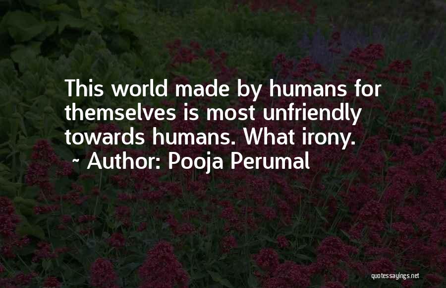 Most Ironic Quotes By Pooja Perumal