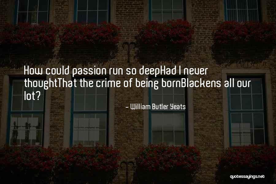 Most Kind Hearted Person Quotes By William Butler Yeats Most Kind Hearted Person Quotes By William Butler Yeats