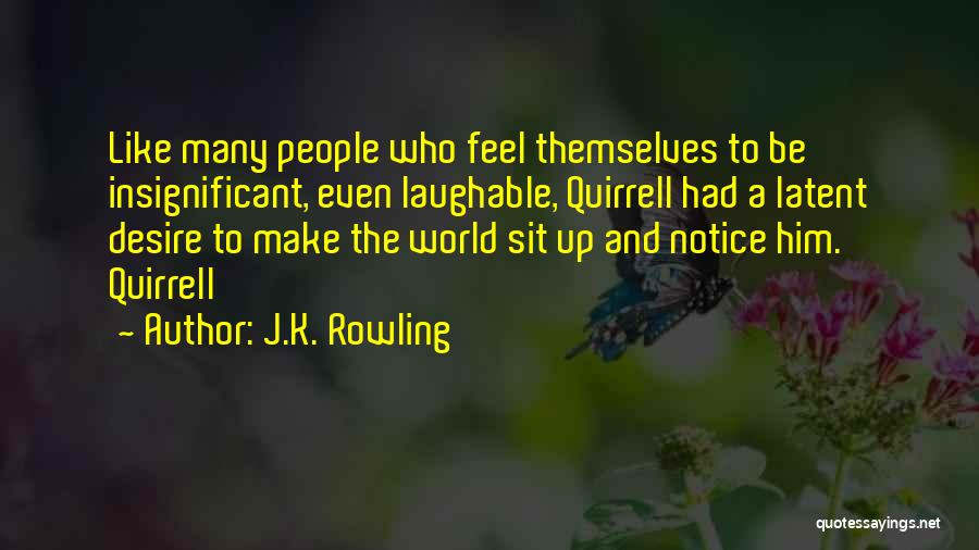Most Laughable Quotes By J.K. Rowling