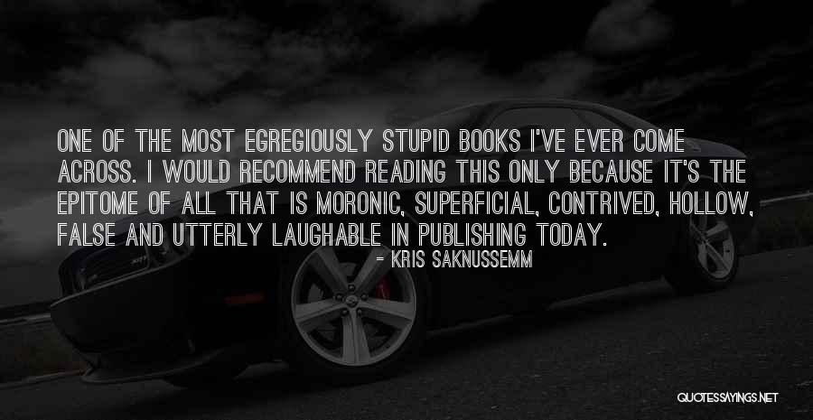 Most Laughable Quotes By Kris Saknussemm