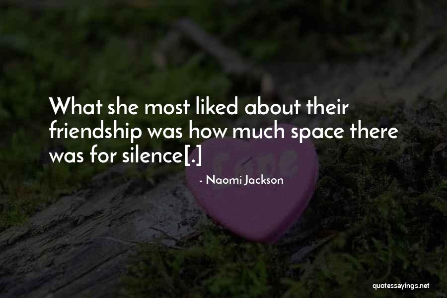Most Liked Friendship Quotes By Naomi Jackson Most Liked Friendship Quotes By Naomi Jackson