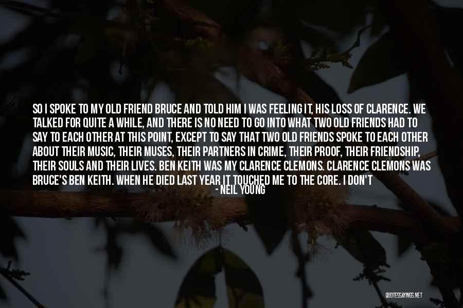 Most Liked Friendship Quotes By Neil Young Most Liked Friendship Quotes By Neil Young