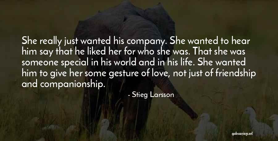 Most Liked Friendship Quotes By Stieg Larsson Most Liked Friendship Quotes By Stieg Larsson
