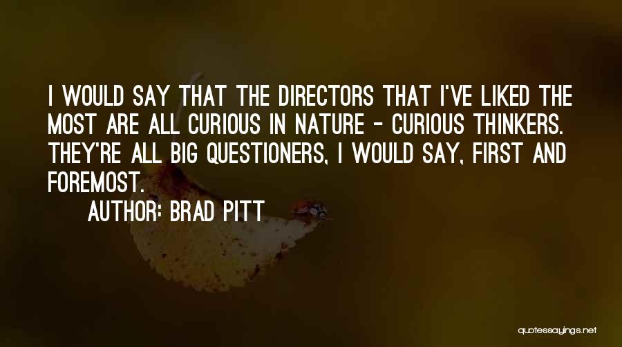 Most Liked Quotes By Brad Pitt