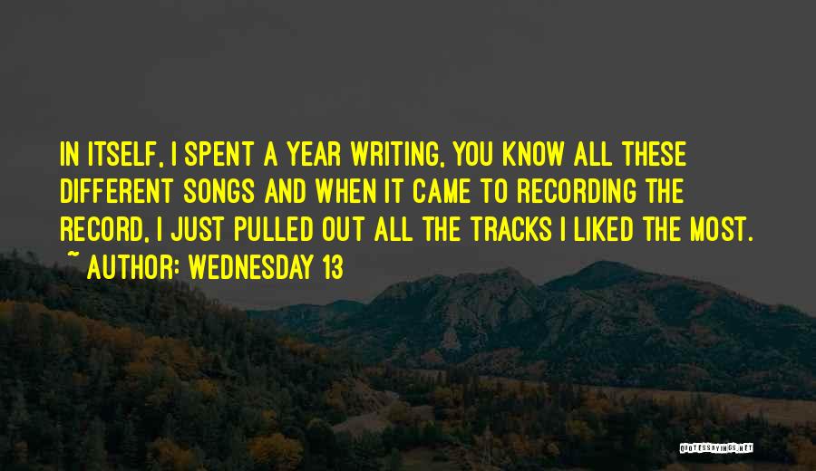 Most Liked Quotes By Wednesday 13