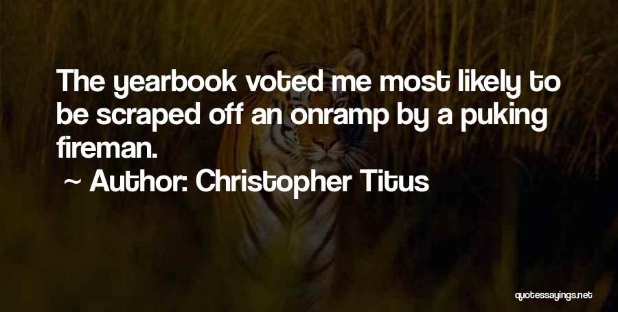 Most Likely To Yearbook Quotes By Christopher Titus