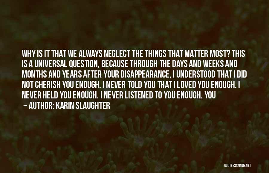 Most Loved Quotes By Karin Slaughter