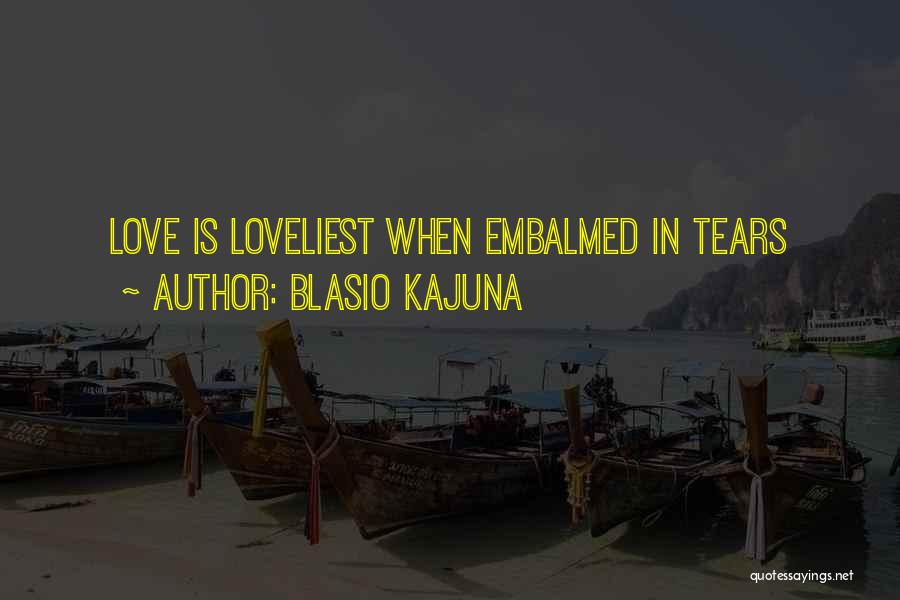 Most Loveliest Love Quotes By Blasio Kajuna
