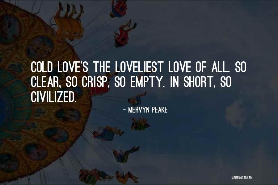 Most Loveliest Love Quotes By Mervyn Peake