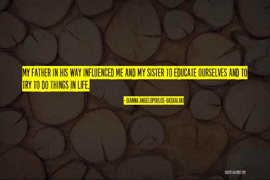 Most Mandiri Quotes By Gianna Angelopoulos-Daskalaki Most Mandiri Quotes By Gianna Angelopoulos-Daskalaki