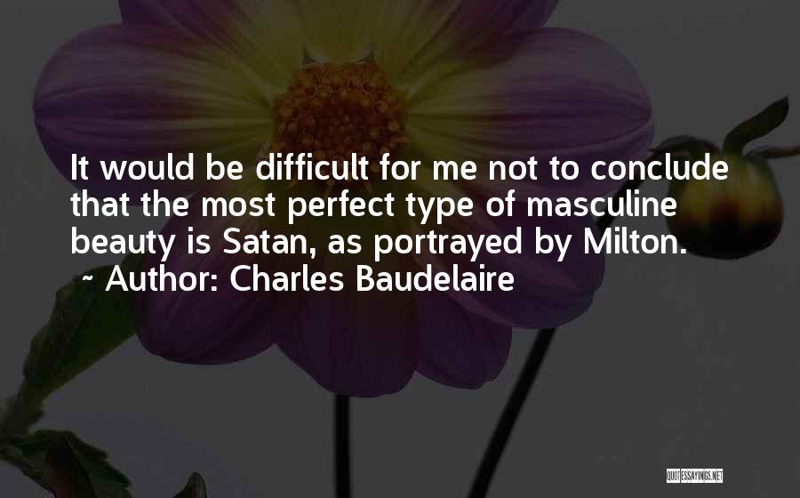 Most Masculine Quotes By Charles Baudelaire