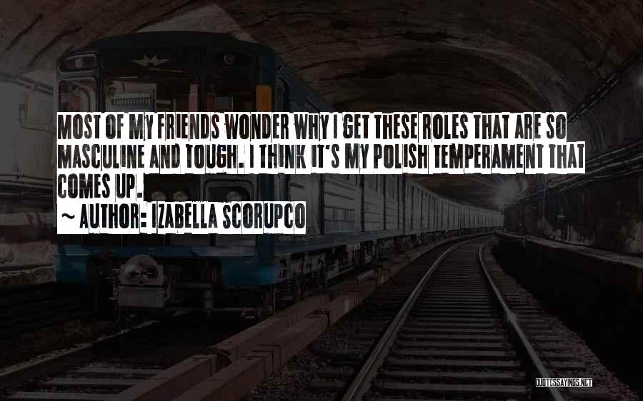 Most Masculine Quotes By Izabella Scorupco