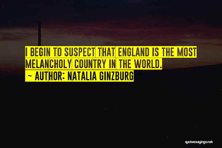 Most Melancholy Quotes By Natalia Ginzburg