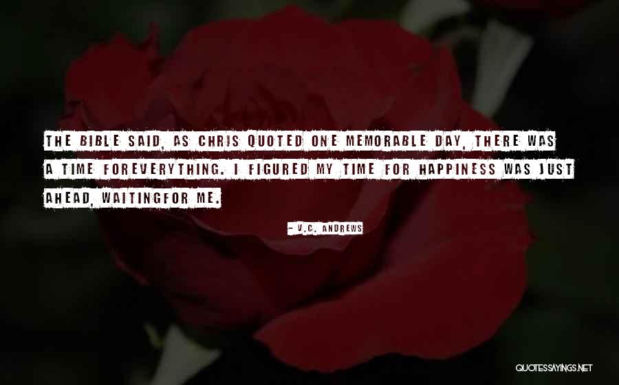 Most Memorable Day Quotes By V.C. Andrews Most Memorable Day Quotes By V.C. Andrews