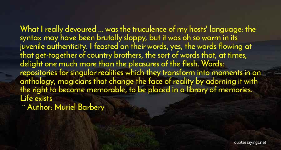 Most Memorable Moments Quotes By Muriel Barbery