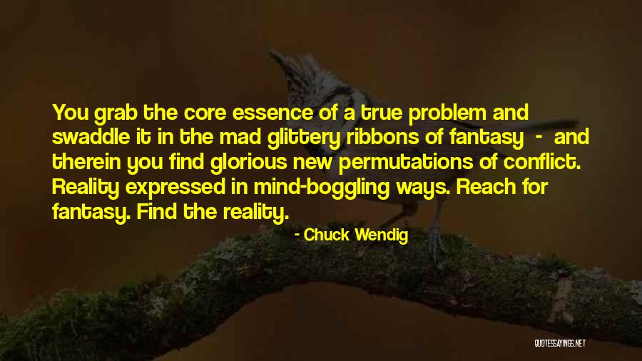 Most Mind Boggling Quotes By Chuck Wendig Most Mind Boggling Quotes By Chuck Wendig