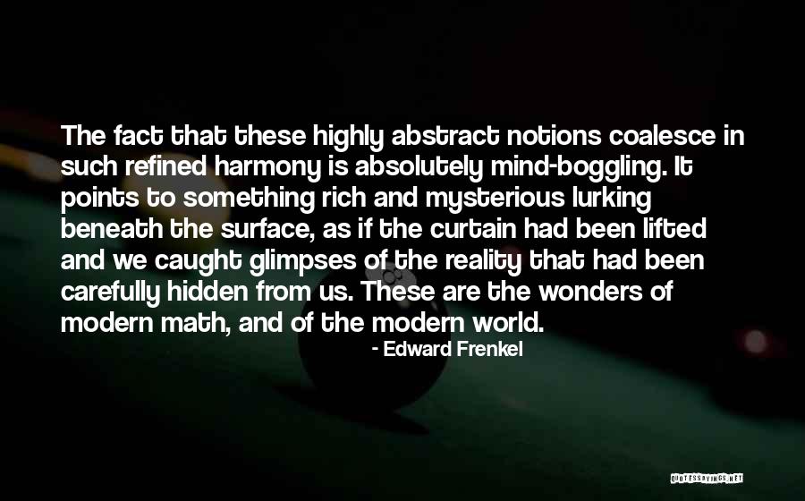 Most Mind Boggling Quotes By Edward Frenkel Most Mind Boggling Quotes By Edward Frenkel
