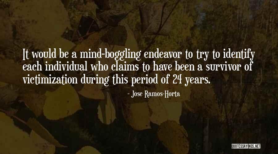 Most Mind Boggling Quotes By Jose Ramos-Horta Most Mind Boggling Quotes By Jose Ramos-Horta