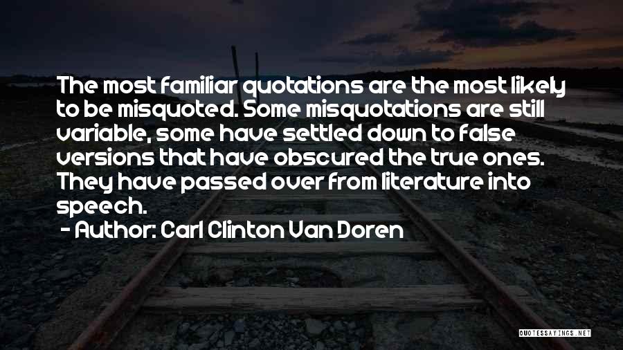 Most Misquoted Quotes By Carl Clinton Van Doren