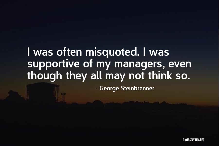 Most Misquoted Quotes By George Steinbrenner