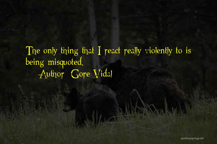 Most Misquoted Quotes By Gore Vidal