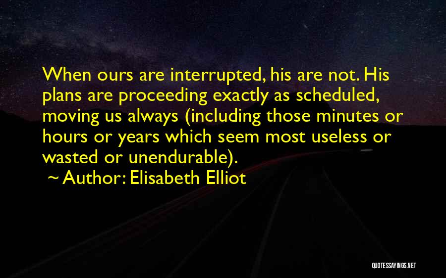 Most Moving Inspirational Quotes By Elisabeth Elliot