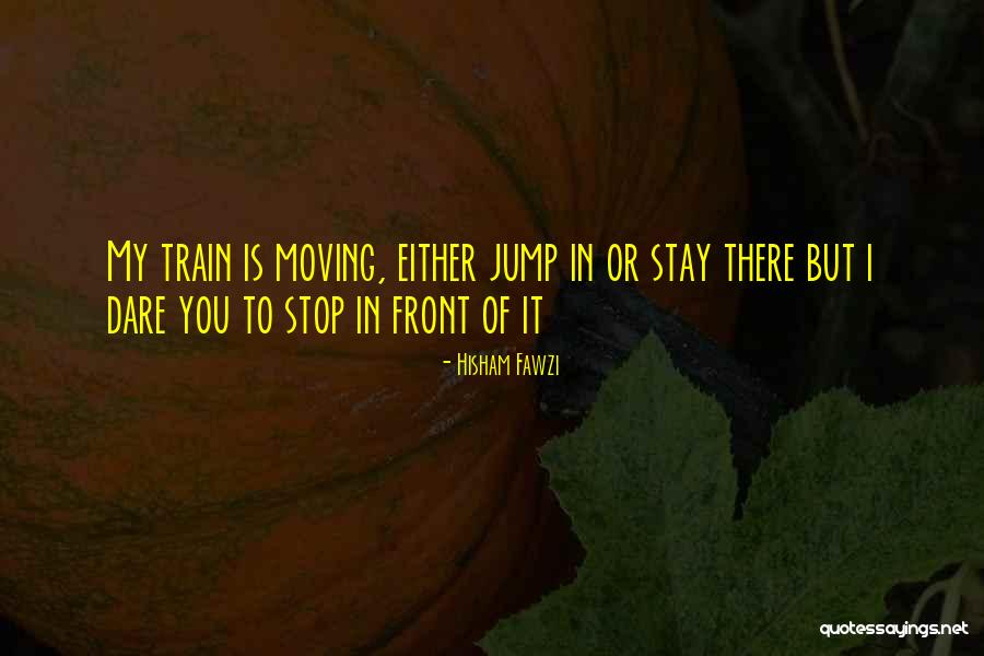 Most Moving Inspirational Quotes By Hisham Fawzi Most Moving Inspirational Quotes By Hisham Fawzi