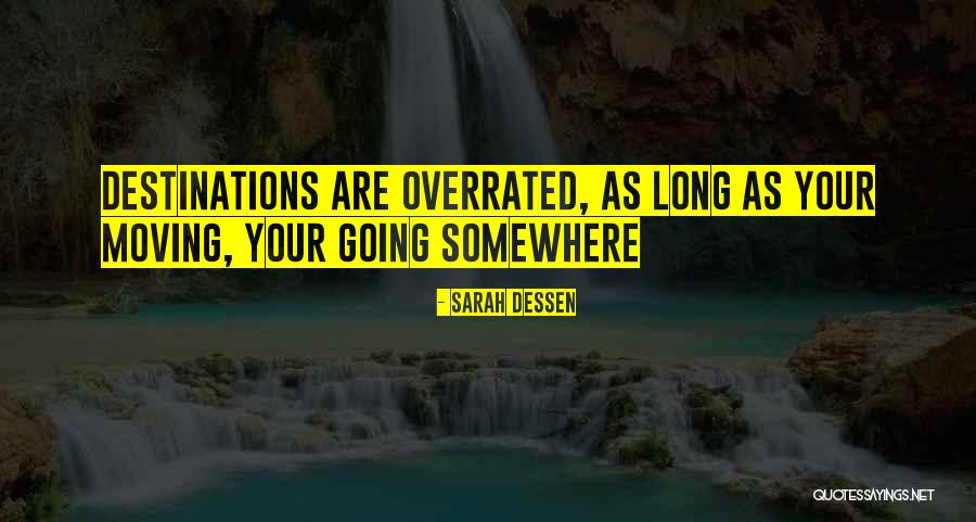 Most Moving Inspirational Quotes By Sarah Dessen Most Moving Inspirational Quotes By Sarah Dessen