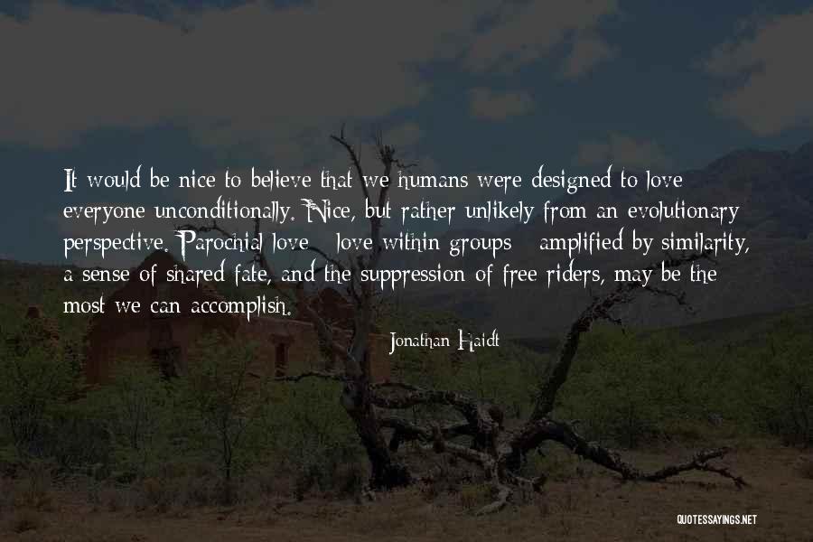 Most Nice Love Quotes By Jonathan Haidt