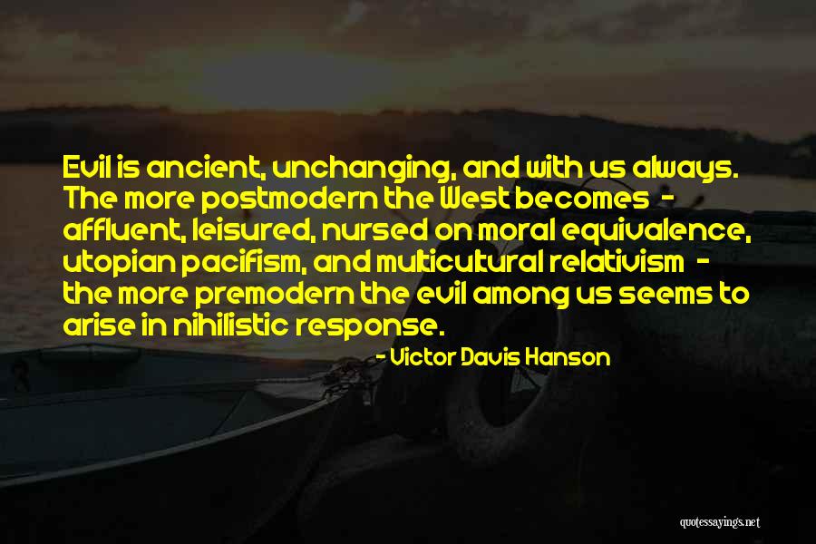 Most Nihilistic Quotes By Victor Davis Hanson Most Nihilistic Quotes By Victor Davis Hanson