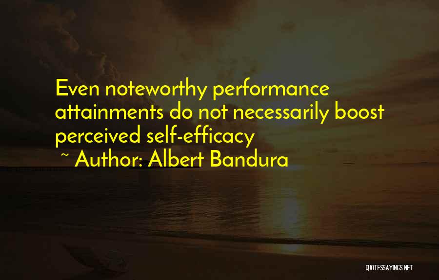 Most Noteworthy Quotes By Albert Bandura