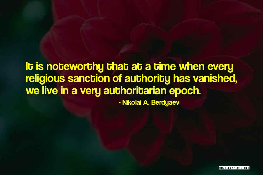 Most Noteworthy Quotes By Nikolai A. Berdyaev