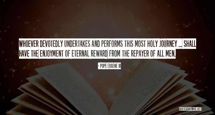 Most Of All Quotes By Pope Eugene III Most Of All Quotes By Pope Eugene III