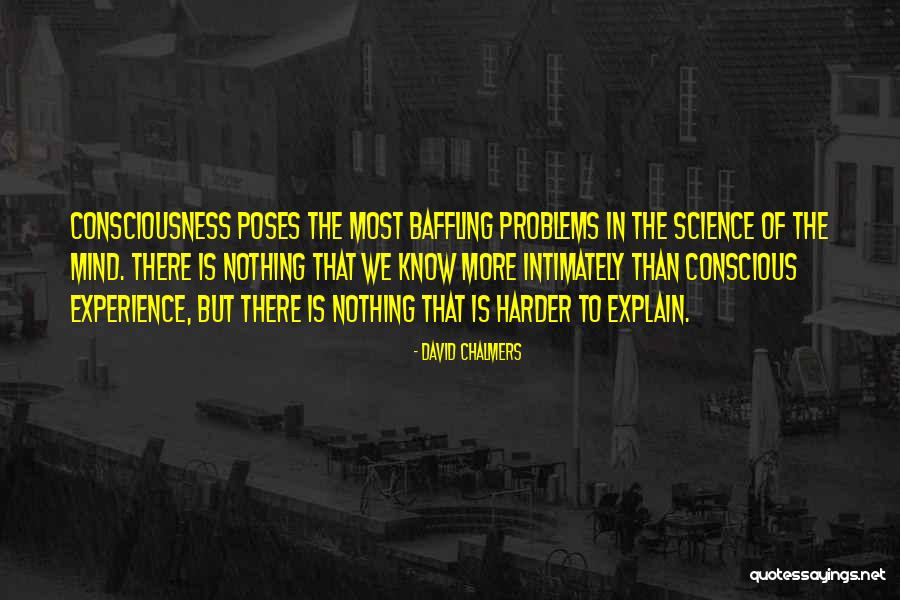 Most Of The Problems Quotes By David Chalmers Most Of The Problems Quotes By David Chalmers