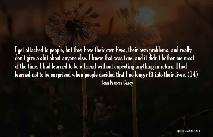 Most Of The Problems Quotes By Joan Frances Casey Most Of The Problems Quotes By Joan Frances Casey