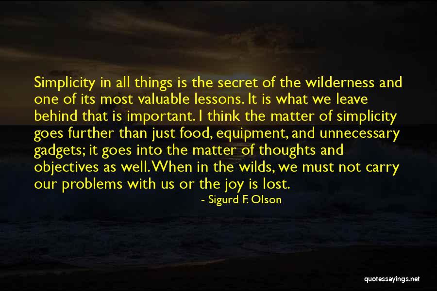 Most Of The Problems Quotes By Sigurd F. Olson Most Of The Problems Quotes By Sigurd F. Olson