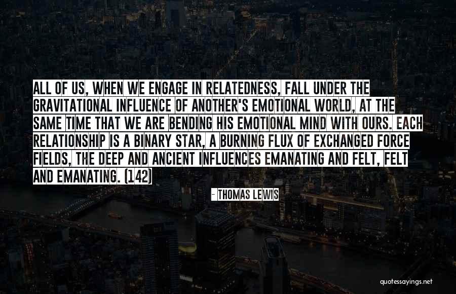 Most Of The Relationship Fall Quotes By Thomas Lewis Most Of The Relationship Fall Quotes By Thomas Lewis