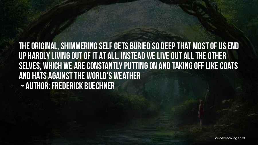 Most Original Quotes By Frederick Buechner