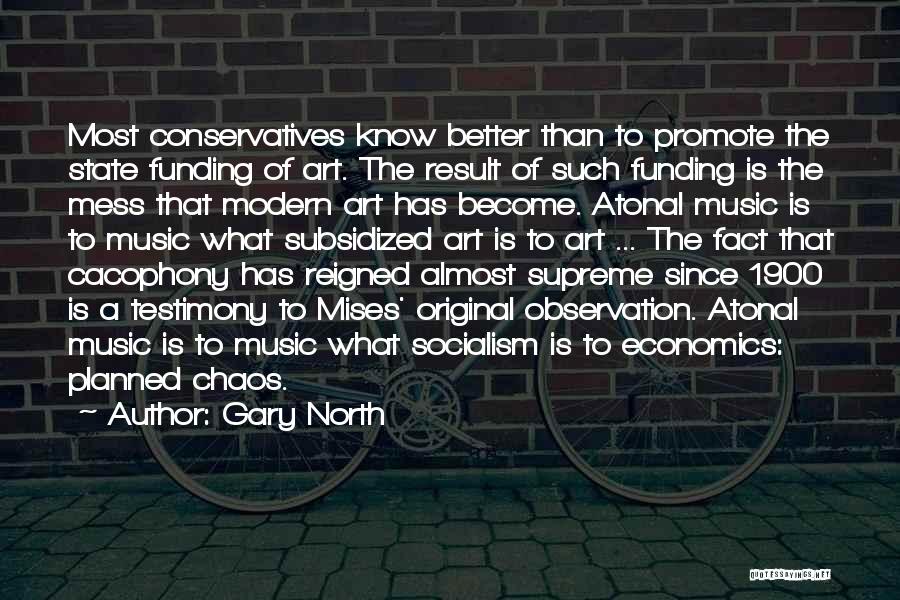 Most Original Quotes By Gary North