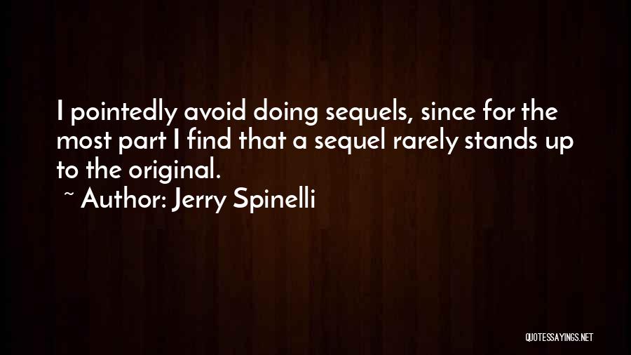 Most Original Quotes By Jerry Spinelli