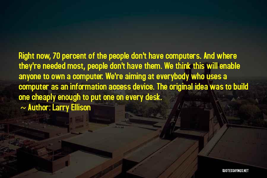 Most Original Quotes By Larry Ellison