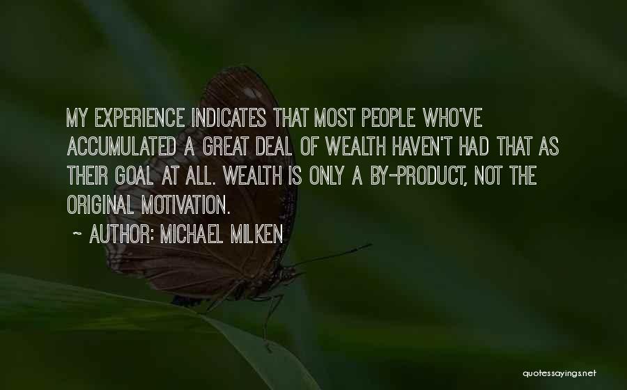 Most Original Quotes By Michael Milken