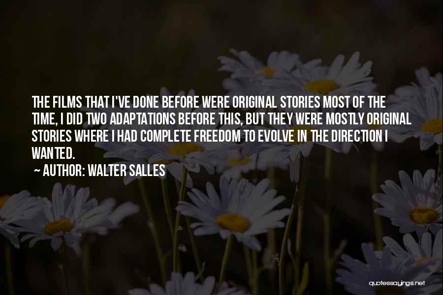 Most Original Quotes By Walter Salles
