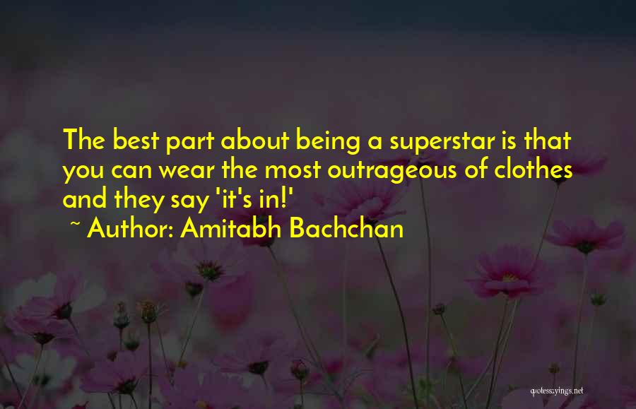Most Outrageous Quotes By Amitabh Bachchan