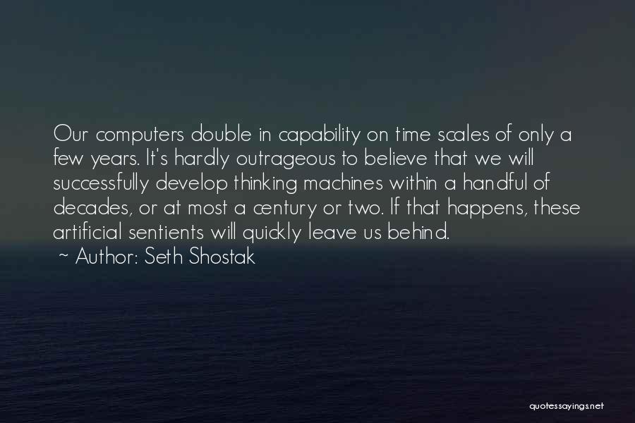 Most Outrageous Quotes By Seth Shostak