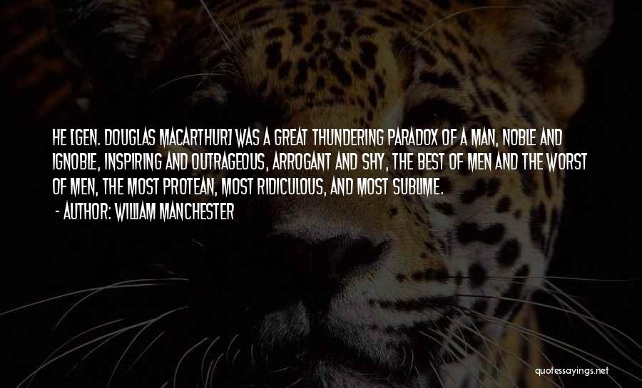 Most Outrageous Quotes By William Manchester