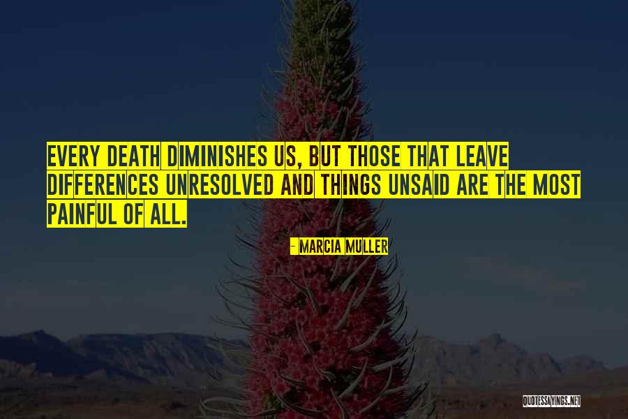 Most Painful Death Quotes By Marcia Muller Most Painful Death Quotes By Marcia Muller