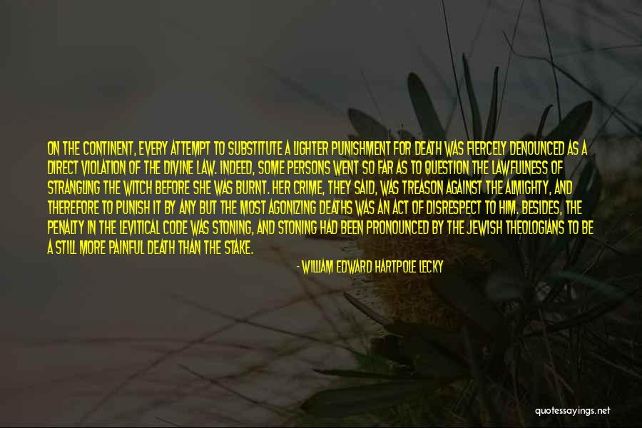 Most Painful Death Quotes By William Edward Hartpole Lecky Most Painful Death Quotes By William Edward Hartpole Lecky