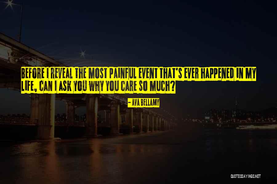 Most Painful Life Quotes By Ava Bellamy Most Painful Life Quotes By Ava Bellamy